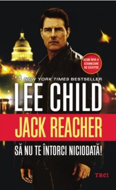 Jack Reacher: Sa nu te intorci niciodata!