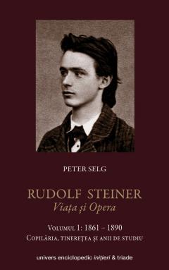 Rudolf Steiner – Viata si opera