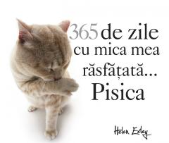 365 de zile cu mica mea rasfatata... Pisica