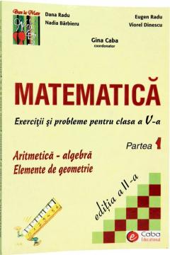 Matematica - exercitii si probleme pentru clasa a V-a. Partea I