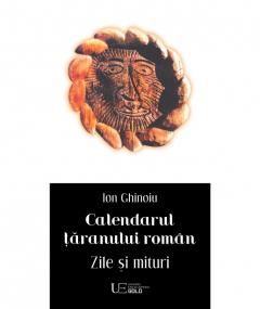 Calendarul taranului roman. Zile si mituri