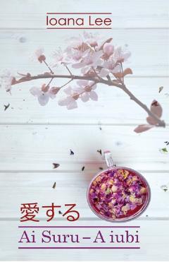 Ai Suru - A iubi. Volumul 1