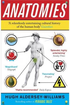 Anatomies: The Human Body, Its Parts and The Stories They Tell