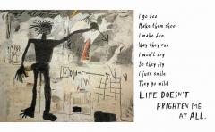 Life Doesn't Frighten Me