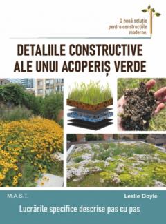 Detaliile constructive ale unui acoperis verde