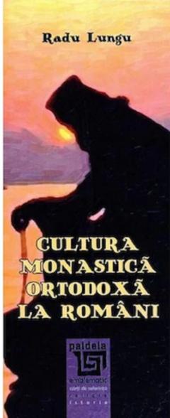 Cultura monastica ortodoxa la romani