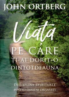 Viata pe care ti-ai dorit-o dintotdeauna