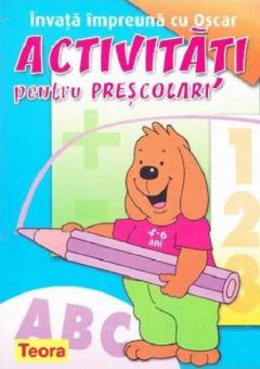 Activitati practice pentru prescolari - Invata impreuna cu Oscar 4-6 ani