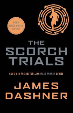 The Scorch Trials - Maze Runner Vol. II