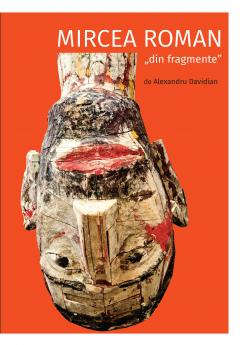 Mircea Roman „din fragmente”