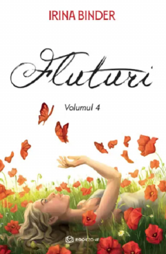 Fluturi. Volumul IV