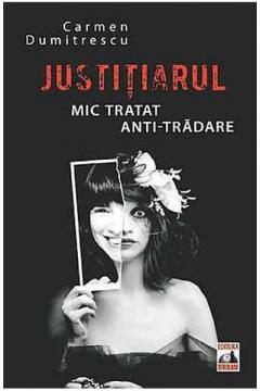 Justitiarul. Mic tratat anti-tradare