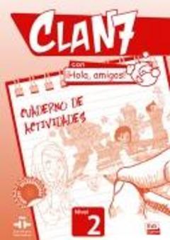 Clan 7 con Hola Amigos 2 - Exercises Book: Cuaderno de Actividades Nivel 2