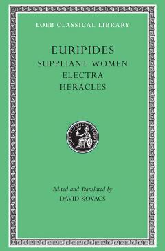 Suppliant Women. Electra. Heracles