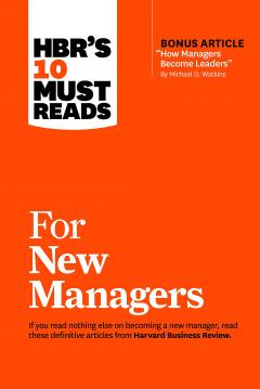 HBR's 10 Must Reads for New Managers 