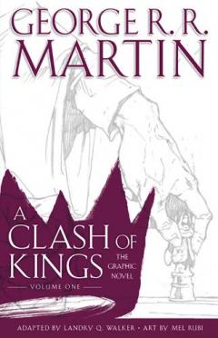 Clash of Kings: Graphic Novel - Volume 1