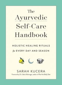 AYURVEDIC SELFCARE HANDBOOK THE