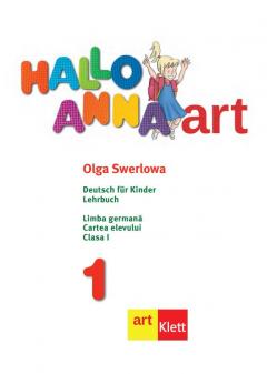 Hallo Anna. Limba germana. Ghidul profesorului. Clasa a I-a