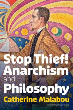 Stop Thief! Anarchism and Philosophy
