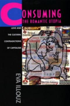 Consuming the Romantic Utopia