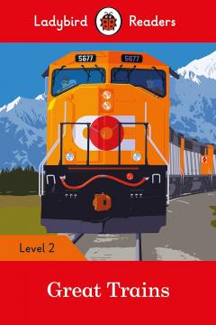 Great Trains - Ladybird Readers Level 2
