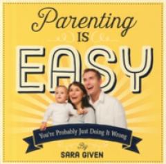 Parenting Is Easy