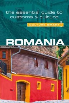 Romania - The Essential Guide to Customs & Culture