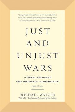 Just and Unjust Wars