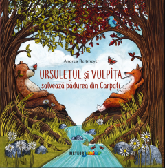 Ursuletul si vulpita salveaza padurea din Carpati