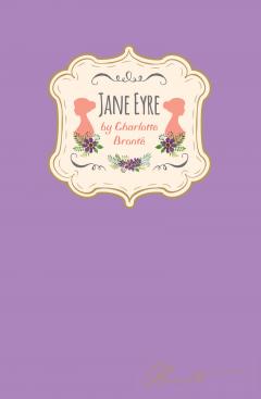 Charlotte Bronte - Jane Eyre (Signature Classics)
