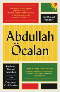 The Political Thought of Abdullah OEcalan