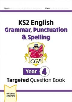 KS2 English Targeted Question Book: Grammar, Punctuation & Spelling - Year 4
