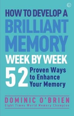 How to Develop a Brilliant Memory Week by Week