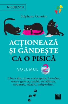 Actioneaza si gandeste ca o pisica. Volumul II