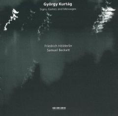 Kurtag: Signs, Games and Messages