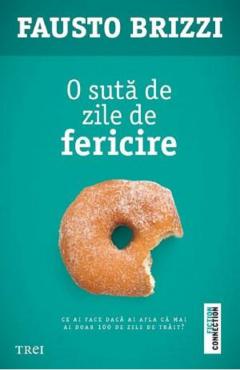 O suta de zile de fericire