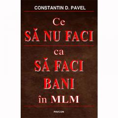 Ce sa nu faci ca sa faci bani in MLM