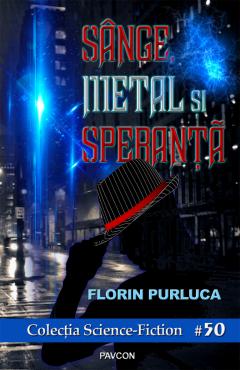 Sange, metal si speranta