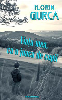 Viata mea, ca o joaca de copii