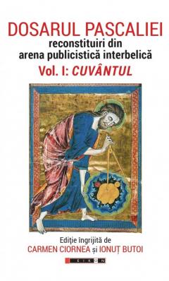 Dosarul Pascaliei. Cuvantul. Volumul I