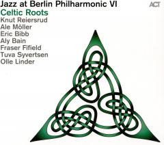 Jazz at Berlin Philharmonic VI: Celtic Roots
