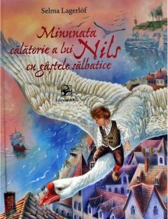 Minunata calatorie a lui Nils cu gastele salbatice