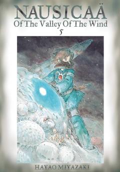 Nausicaa of the Valley of the Wind - Volume 5