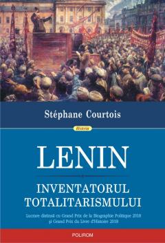 Lenin. Inventatorul totalitarismului