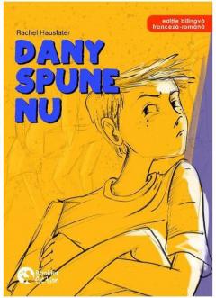 Dany spune nu!