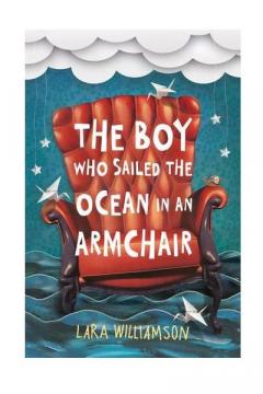 The Boy Who Sailed the Ocean in an Armchair