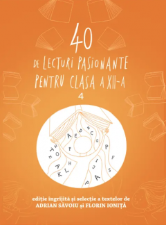 40 de lecturi pasionante pentru liceu - Clasa a XII-a