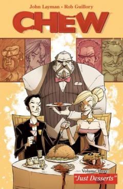 Chew Vol. 3 - Just Desserts