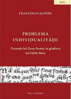Problema individualitatii. Prezenta lui Duns Scotus in gandirea lui Edith Stein