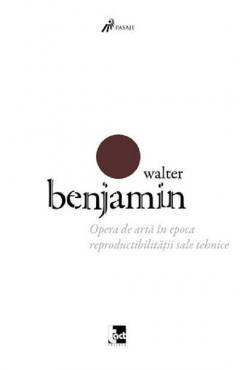Opera de arta in epoca reproductibilitatii sale tehnice